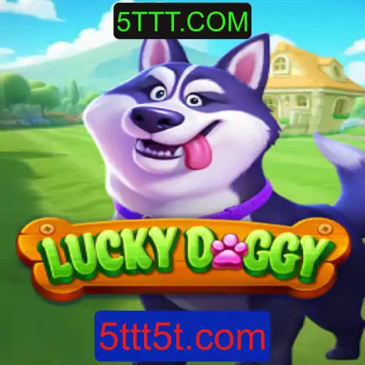 Explorando o Mundo de LuckyDoggy: Diversão e Estratégia em 5TTT.COM